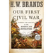 Our First Civil War: Patriots and Loyalists in the American Revolution