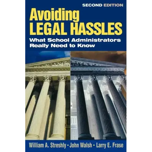Avoiding Legal Hassles: What School Administrators Really Need to Know