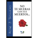 No Te Mueras Con Tus Muertos
