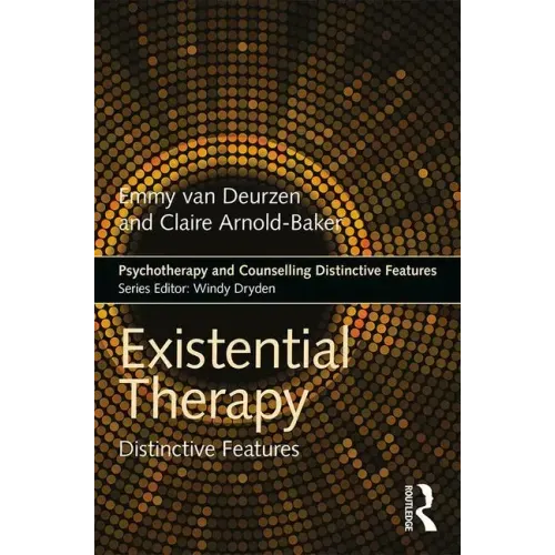 Existential Therapy: Distinctive Features