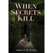 When Secrets Kill