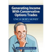 Uncle Bob's Money: Generating Income with Conservative Options Trades