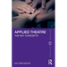 Applied Theatre: The Key Concepts