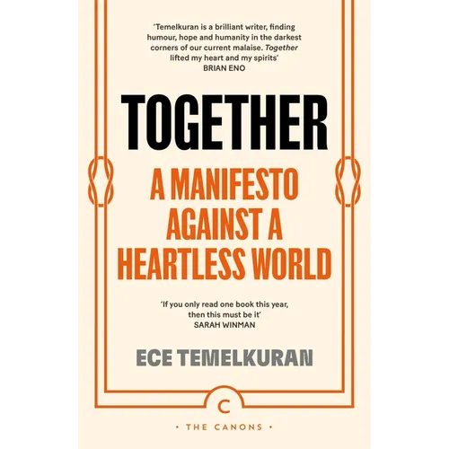 Together: A Manifesto Against a Heartless World