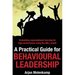 A Practical Guide for Behavioural Leadership: Embedding organisational learning for high performance using the MILL model
