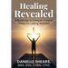 Healing Revealed: A Roadmap to Conquer Chronic Illness for Lasting Wellness: A Roadmap to Conquer Chronic