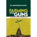 Farming with Guns: A nation short on time and long on need
