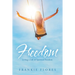Freedom: Living a Life of Spiritual Freedom
