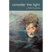 consider the light