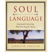 Soul Language: Consciously Connecting With Your Soul for Success