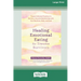 Healing Emotional Eating for Trauma Survivors: Trauma-Informed Practices to Nurture a Peaceful Relationship with Your Emotions, Body, and Food (16pt L