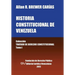 Historia Constitucional de Venezuela. Coleccion Tratado de Derecho Constitucional, Tomo I