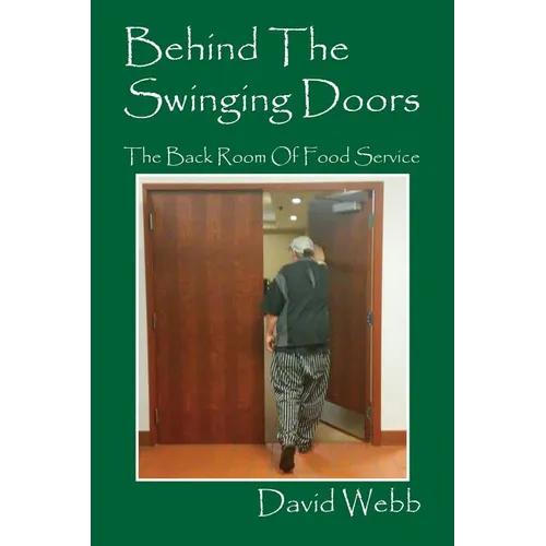 Behind The Swinging Doors: The Back Room Of Food Service