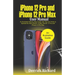iPhone 12 Pro and iPhone 12 Pro Max User Manual: An Illustrated Step By Step Guide with Tips and Tricks to Operate the New iPhone 12 mini, iPhone 12 P