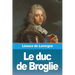 Le duc de Broglie