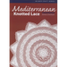 Mediterranean Knotted Lace