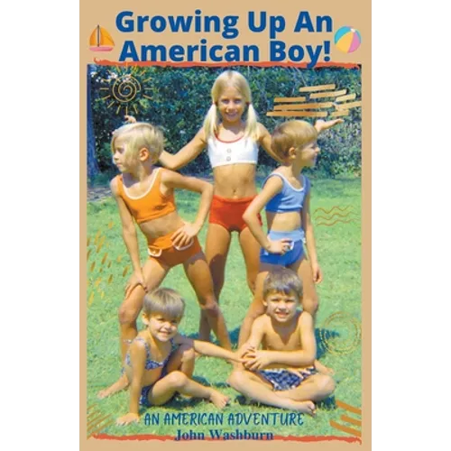 Growing Up An American Boy!