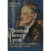 Thomas Henry Lyon: Architect and aesthete - his life and work