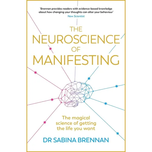 The Neuroscience of Manifesting