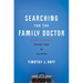 Searching for the Family Doctor: Primary Care on the Brink