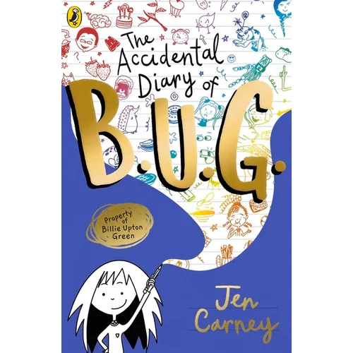 The Accidental Diary of B.U.G.: Volume 1