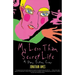My Less Than Secret Life
