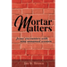 Mortar Matters: Jesus' encounters with nine unnamed women