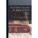 The Doré Gallery Of Bible Stories: Illustrating The Principal Events In The Old And New Testaments, With Descriptive Text