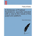 A Dictionary of Poetical Illustrations, specially selected with a view to the needs of the pulpit and platform.