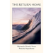 The Return Home: A heartfelt journey into who you truly are