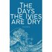 The Days the Ivies are Dry