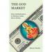 The God Market: How Globalization Is Making India More Hindu