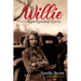 Willie - Rum Running Queen: Based on the true story of Willie Carter Sharpe
