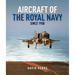 Aircraft of the Royal Navy Since 1908