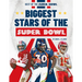 Biggest Stars of the Super Bowl