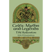 Celtic Myths and Legends