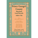 Prince George's County, Maryland Land Records, 1696-1702