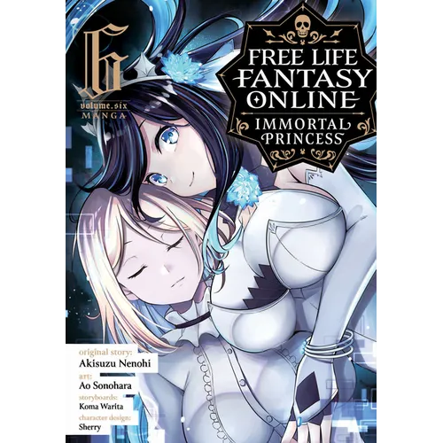 Free Life Fantasy Online: Immortal Princess (Manga) Vol. 6