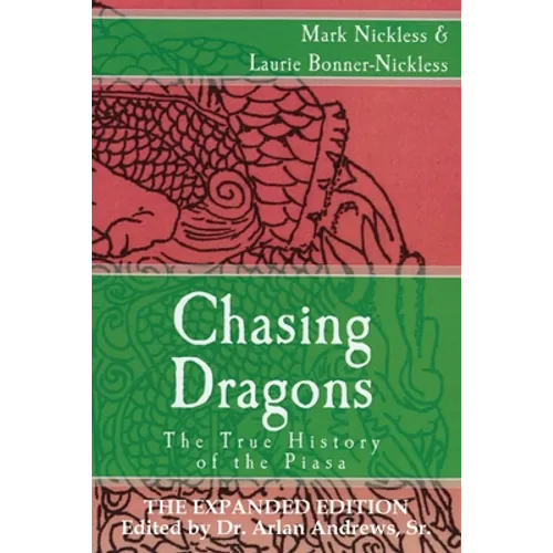 Chasing Dragons: The True History of the Piasa: The Expanded Edition