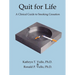 Quit for Life: A Clinical Guide to Smoking Cessation