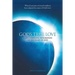 God's True Love: A Life-Changing Exploration of the Heart of God