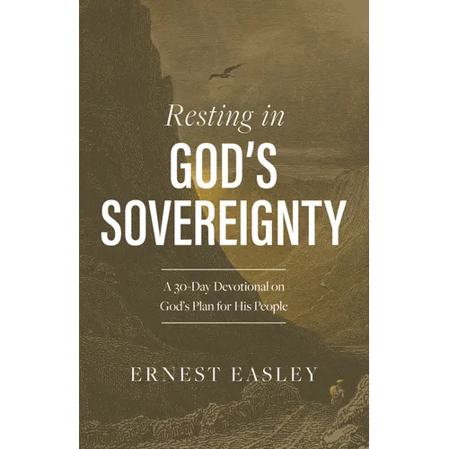 Resting in God's Sovereignty: A 30-Day Devotional on God's Plan for His People