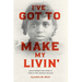 I've Got to Make My Livin': Black Women's Sex Work in Turn-Of-The-Century Chicago