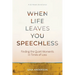 When Life Leaves You Speechless: Finding the Quiet Moments in Times of Loss
