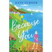Because of You: An utterly heartwarming romance of second-chances
