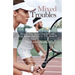 Mixed Troubles: How to Play Mixed Doubles with Your Spouse and Live to Tell About It