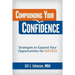Compounding Your Confidence: Strategies to Expand Your Opportunities for Success