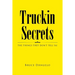 Truckin Secrets: The Things They Don't Tell Ya!