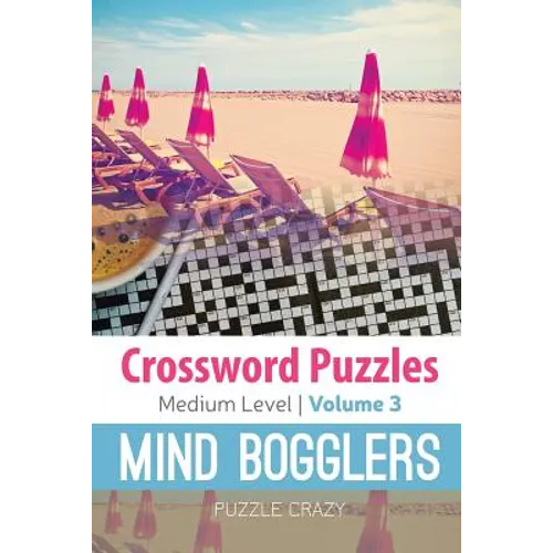 Crossword Puzzles Medium Level: Mind Bogglers Vol. 3