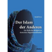 Der Islam der Anderen. Zur Rolle der Religion in deutschen Migrationsdebatten